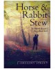 Horse & Rabbit Stew