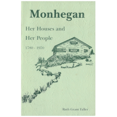 Monhegan: Her Houses and Her People 1780-1970