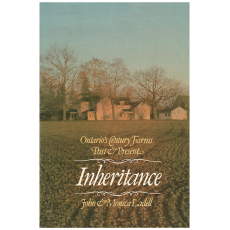 Inheritance: Ontario's Century Farms, Past & Present