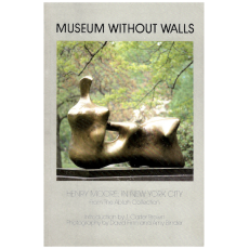 Museum Without Walls: Henry Moore in New York City, from the Ablah Collection