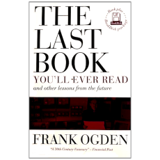 The Last Book You'll Ever Read and Other Lessons from the Future