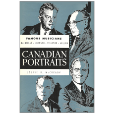 Canadian Portraits - Famous Musicians - MacMillan, Johnson, Pelletier, Willan