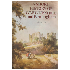 A Short History of Warwickshire and Birmingham