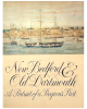 New Bedford & Old Dartmouth: A Portrait of a Region's Past