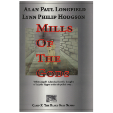 Mills Of The Gods (Camp-X The Blake Grey Series)