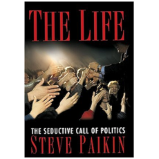 The Life: The Seductive Call of Politics