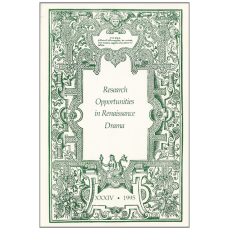 Research opportunities in renaissance drama, 1995 (XXXIV)