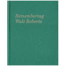 Remembering Walt Roberts