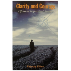 Clarity and Courage: Life As an Improvised Journey
