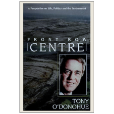 Front Row Centre: A perspective on life, politics and the environment