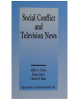 Social Conflict and Television News (SAGE Library of Social Research)
