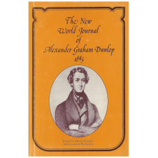 The New World Journal of Alexander Graham Dunlop 1845