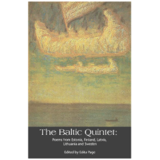 The Baltic Quintet: Poetry from Estonia, Finland, Latvia, Lithuania and Sweden