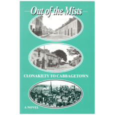 Out of the Mists: Clonakilty to Cabbagetown