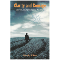 Clarity and Courage: Life As an Improvised Journey