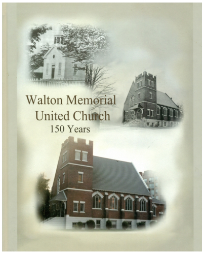 Walton Memorial United Church 150 Years