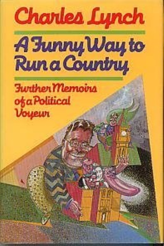 A funny way to run a country: Further memoirs of a political voyeur