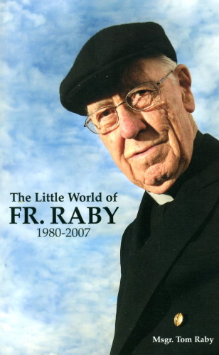 The Little World of Father Raby 1980-2007