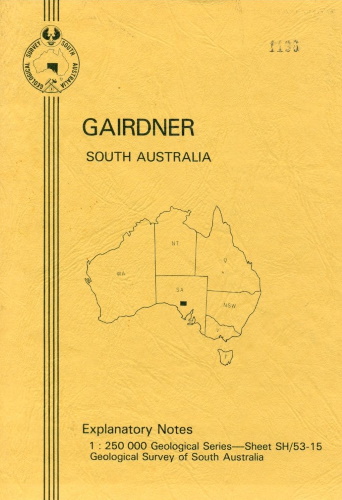 Gairdner, South Australia: 1:250 000 geological series, explanatory notes