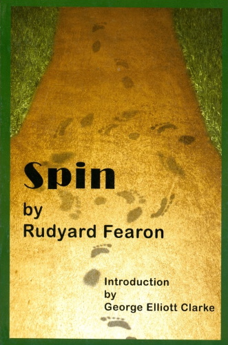 Spin. Introduction by George Elliott Clarke