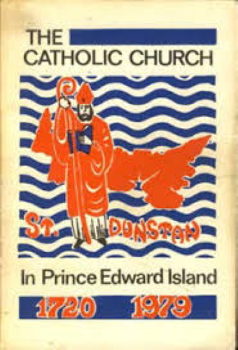 The Catholic Church in Prince Edward Island 1720-1979
