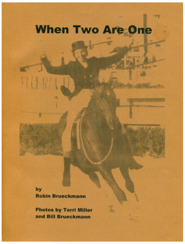 When Two Are One: The True Story of a Remarkable Relationship Between Horse & Rider