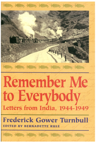 Remember Me to Everybody: Letters From India, 1944-1949