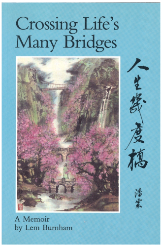 Crossing Life's Many Bridges -  A Memoir