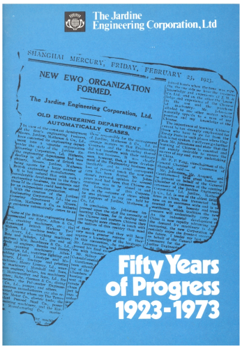 Jardine Engineering Corporation Ltd: Fifty Years of Progress 1923-1973