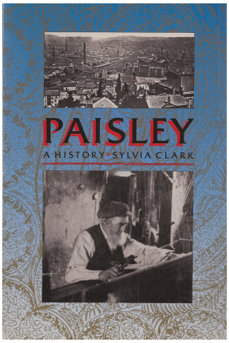Paisley : a history Clark, Sylvia