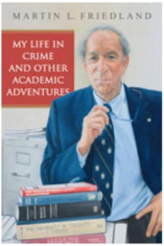 My Life in Crime and Other Academic Adventures Friedland, Martin L.