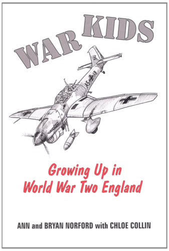 War Kids:: Growing Up in World War Two England