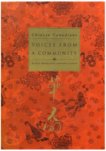 Chinese Canadians: Voices from a Community