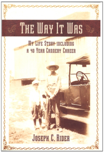 The Way It Was: My Life Story Including A 40-Year Cannery Career