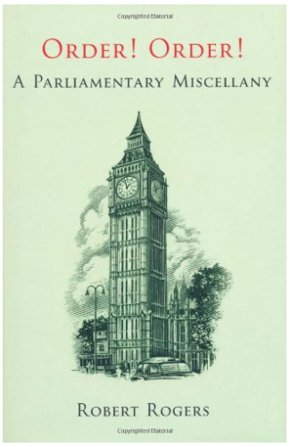 Order! Order!: A Parliamentary Miscellany
