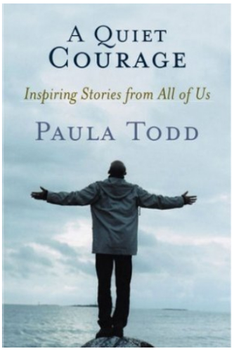 Quiet Courage: Inspiring Stories from All of Us