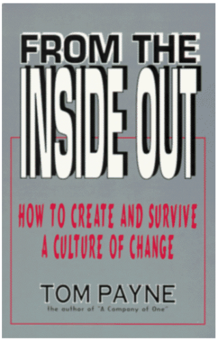 From the Inside Out: How to Create and Survive a Culture of Change