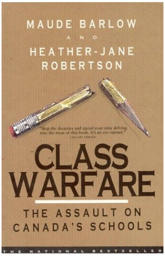 Class Warfare: The Assault On Canada's Schools
