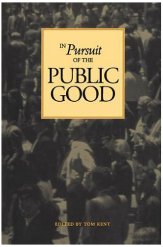 In Pursuit of the Public Good: Essays in Honour of Allan J. MacEachen