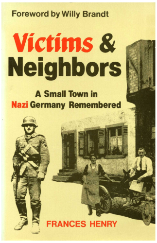 Victims & Neighbors: A Small Town in Nazi Germany Remembered