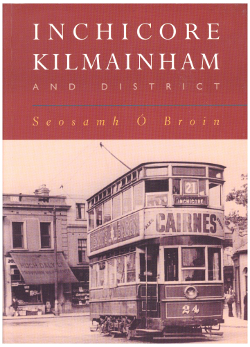 Inchicore, Kilmainham and District