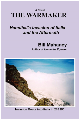 The Warmaker: Hannibal's Invasion of Italia and the Aftermath