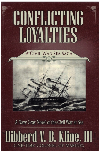 Conflicting Loyalties: A Civil War Sea Saga