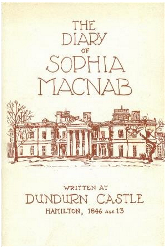 Diary of Sophia Macnab, Written at Dundurn Castle