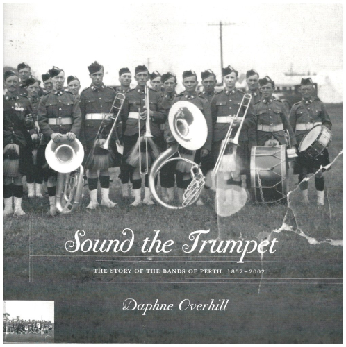 Sound the Trumpet: The Story of the Bands of Perth, (Ontario) 1852-2002