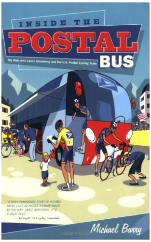 Inside the Postal Bus: My Ride with Lance Armstrong and the U.S. Postal Cycling Team