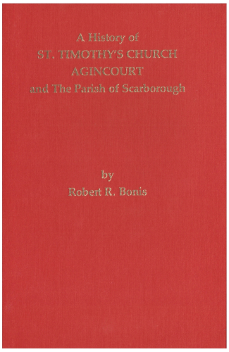 A History of St. Timothy's Church Agincourt and the Parish of Scarborough