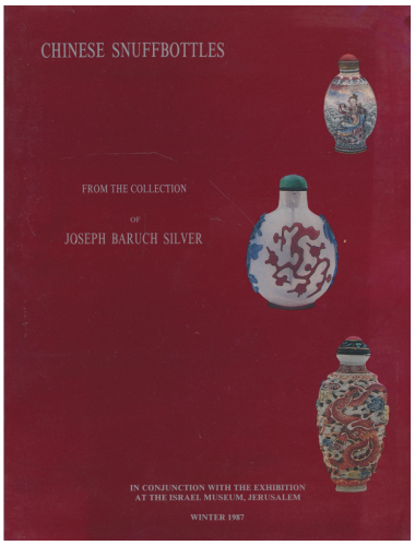 Chinese Snuffbottles From the Collection of Joseph Baruch Silver