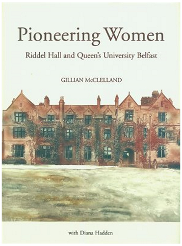 Pioneering Women: Riddel Hall and Queen's University Belfast