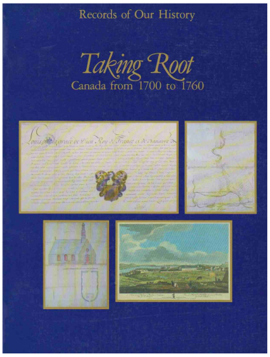 Taking Root: Canada from 1700 to 1760